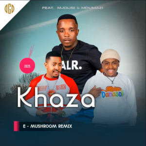 Khaza – E-Mushroom (ft. Mjolisi & Mdumazi) (Remix)