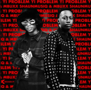 Shaunmusiq – Yibo ft Mbuxx, LeeMcKrazy & Ftears