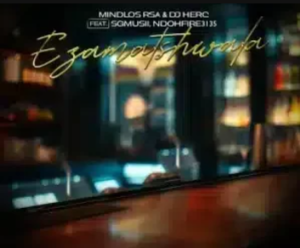 Mindlos RSA – Ezamatshwala ft DJ Herc, SGMusii & Ndohfire3135