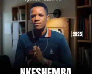 Nkeshemba – Ngixolele Mtanami