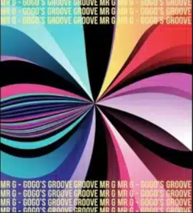 Mr G – Gogo’s Groove