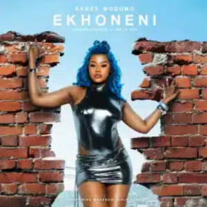 Babes Wodumo – Ekhoneni ft Lelowhatsgood, Unkle Ken, Madanon & Rifle Deep