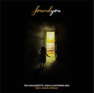 TDK Macassette – Found You ft Visca, Katarina RSA & Asive Mtsolo