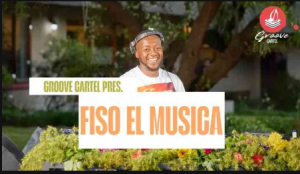 Fiso El Musica – Groove Cartel Amapiano Mix