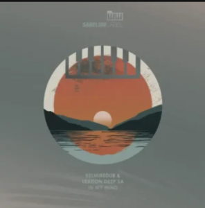 EP: BelmireDub & Lexiton Deep SA – In My Mind