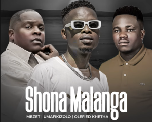MBzet, Umafikizolo & Olefied Khetha – Shona Malanga
