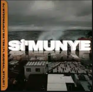 DJ Mydowa – Si’Munye ft Musiqal Stylist