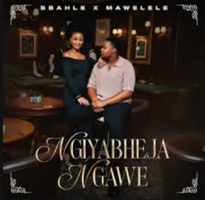 Sbahle – Ngiyabheja Ngawe ft Mawelele