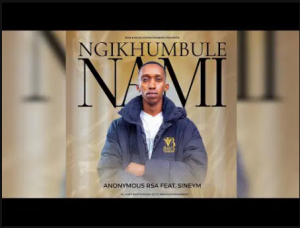 Anonymous RSA – Ngikhumbule Nami ft Sineym