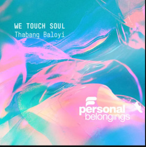 EP: Thabang Baloyi – We Touch Soul