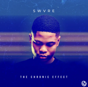 EP: Swvre – The Chronic Effect