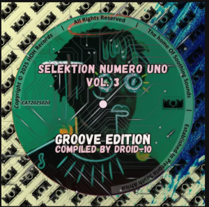 ALBUM: VA – Selektion Numero Uno, Vol. 3 (Groove Edition Compiled By Droid-10)