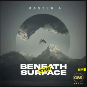 Master A – Beneath The Surface