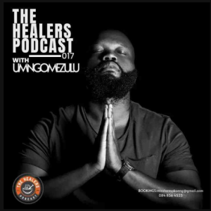 UMngomezulu – The Healers Podcast “Show 017” Mix