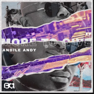 EP: AndileAndy – More To Give