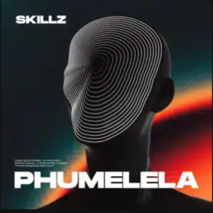 Skillz – Phumelela ft Simmy & Zeh McGeba
