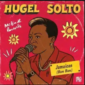 SOLTO – Hugel, SOLTO (Extended Mix) (Jamaican (Bam Bam)