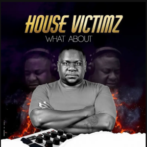 EP: House Victimz – What About 4