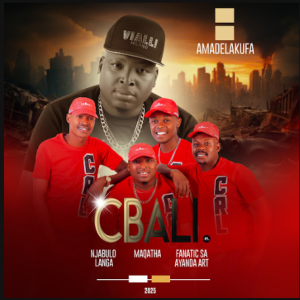 Cbali – Amadelakufa ft Fanatic SA, Maqatha, Njabulo Langa & Ayanda Art