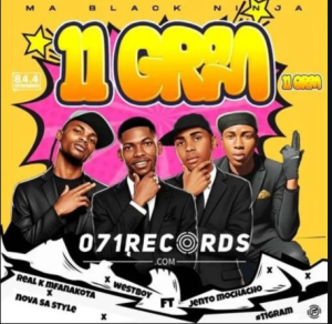 Real K Mfanakota – 11 Gram ft Nova Sa Style, Westboy & Jento Mochacho