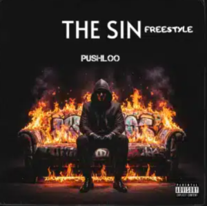 Pushloo – The Sin Freestyle