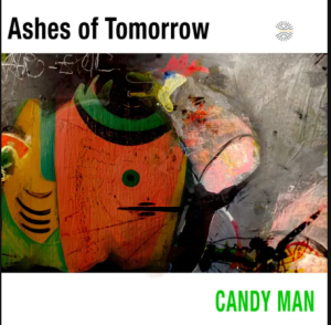 EP: Candy Man – Ashes of Tomorrow
