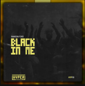 EP: Rawson Ford – Black In Me