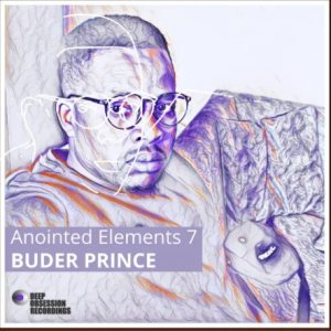 ALBUM: VA – Anointed Elements 7 (Compiled by Buder Prince)