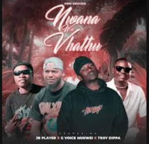 King Kruizer – Nwana Wa Vhathu ft Jr Player & G Voice Mukwei & Troy Dipa