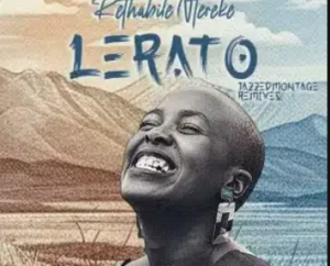 EP: Rethabile Ntereke – LERATO (JazzedMontage Remixes)
