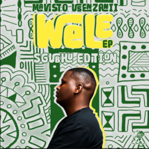 EP: Mavisto Usenzanii – WELE: Sgubhu Edition