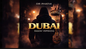 Mthandeni – Dubai (Dr Phathi’s Gqom Remake) ft MaWhoo
