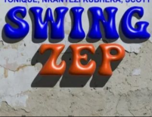 Tonique – Swing Zep ft Nkanyezi Kubheka & SCOTT