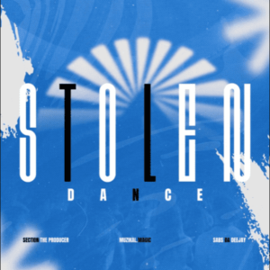 Section the Producer & Muzikal.Magic ft Sabs da Deejay – Stolen Dance