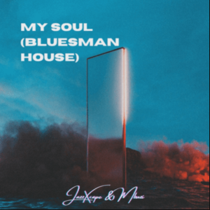 JazzXcape & Mbuzi – My Soul (Bluesman House)