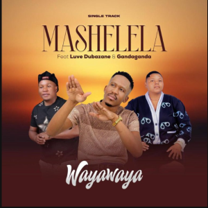 Mashelela – Waya Waya