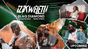 Blaq Diamond, DJ Maphorisa, Tman Xpress - Izikweletu