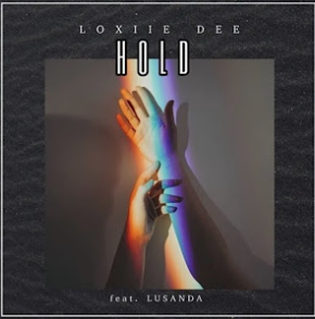 Loxiie Dee - Hold (ft. Lusanda)